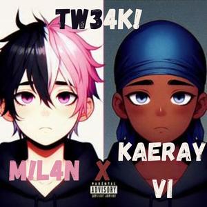 TW34K! (feat. Kaeray) [Explicit]