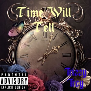 Time Will Tell (Explicit)