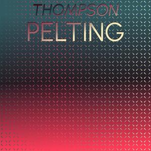 Thompson Pelting