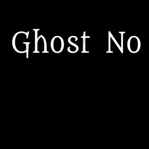 Ghost No