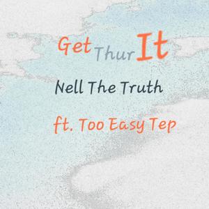 Get Thur It (feat. Too Easy Tep) [Explicit]