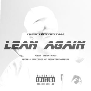Lean Again (Explicit)