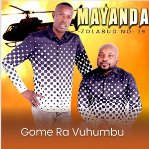 MAYANDA ZOLABUD NO 19: GOME RA VUHUMBU