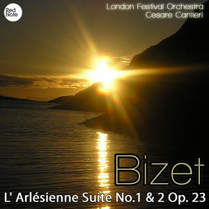 Bizet: L' Arlésienne Suite No.1 & 2 Op. 23