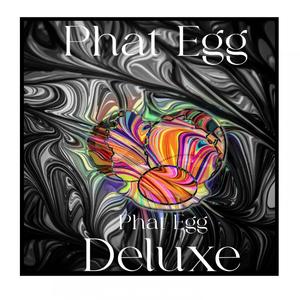 Phat Egg (Deluxe) : Cracked [Explicit]