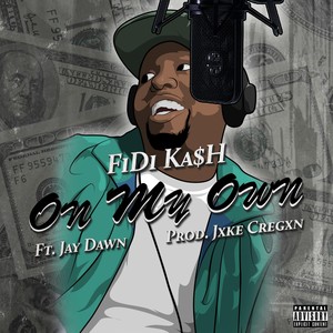 On My Own(feat. Jay Dawn) (Explicit)