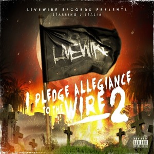 I Pledge Allegiance To The Wire 2 (Explicit)