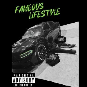 Fameous Lifestyle (Explicit)