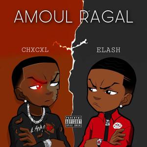 Amoul Ragal (feat. Elash) [Explicit]