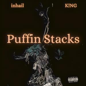 Puffin Stacks (feat. K!NG) [Explicit]