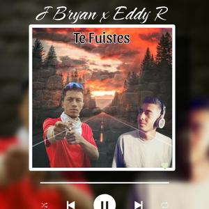 Te Fuistes (feat. Eddy R)