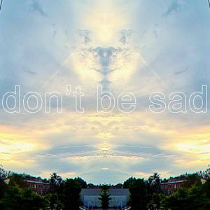 Don't Be Sad (feat. Dorta)