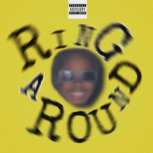 Ring Around (feat. NickyGTheRuler, Cjonnawestside & Tonymadeahit) (Explicit)