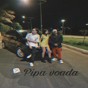 Pipa Voada (Explicit)