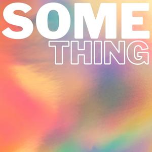 Something