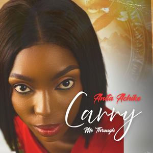 Carry Me Through (feat. Anita Achike)