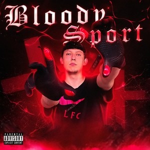 Bloody Sport (Explicit)