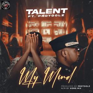 Talent Ezeoku - My mind (feat. PROTOOLZ)