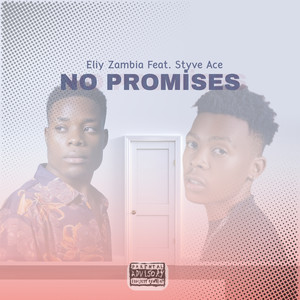 Eliy Zambia - No Promises (Explicit)