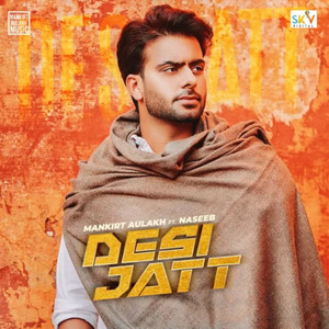 Desi Jatt Mankirt Aulakh