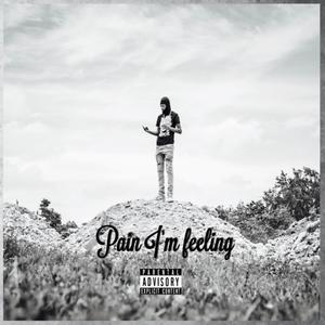 Pain im feeling (Explicit)