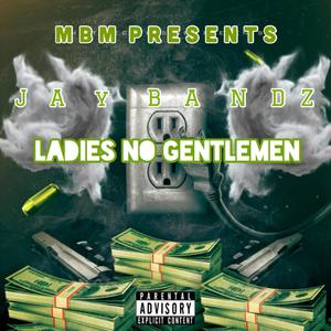 Ladies No Gentlemen (Explicit)