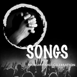 Songs of Worship and Celebration