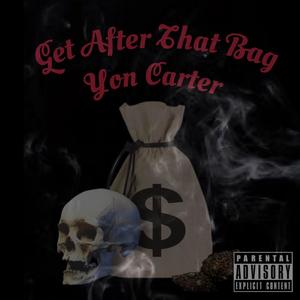 Get After That Bag (Explicit)