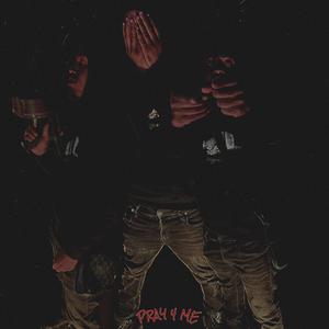 PRAY 4 ME (Explicit)