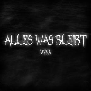 Alles was bleibt (Explicit)