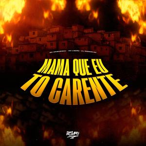 Mama que Eu to Carente