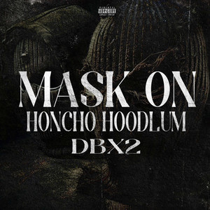 Mask On (Explicit)