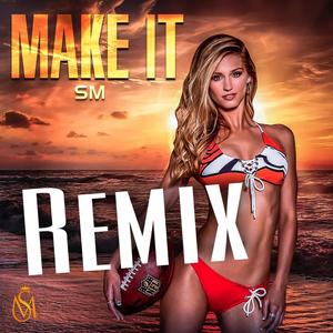 Make it-full song