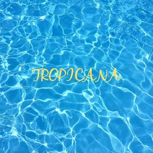 Tropicana (Explicit)