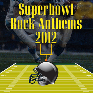 Superbowl Rock Anthems 2012