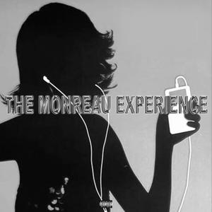 The Monreau Experience (Explicit)