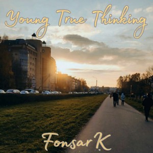 Young True Thinking (Explicit)