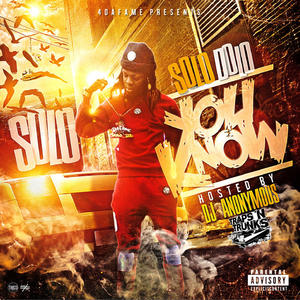 Solo Dolo You Know (Explicit)