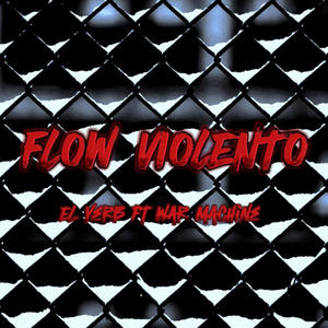 Flow Violento (feat. War Machine) (Explicit)