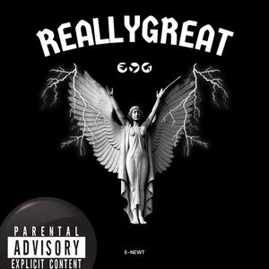 REALLYGREAT (Explicit)