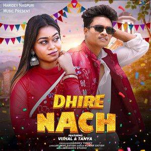 Dhire Nach (Explicit)