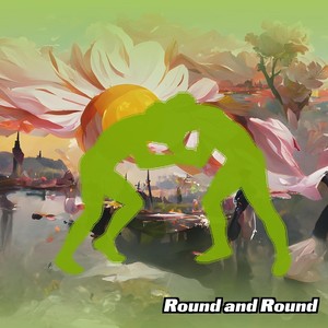 Round and Round