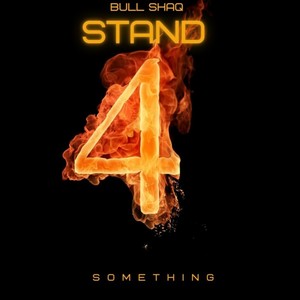 Stand 4 Something (Explicit)