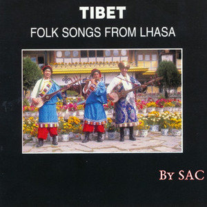 Tibet Folk Songs from Lhasa