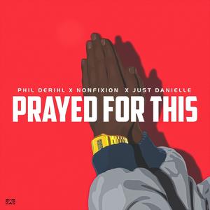 PRAYED FOR THIS