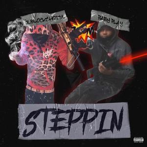 Steppin (feat. Babyplay200) (Explicit)