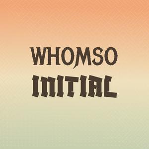 Whomso Initial