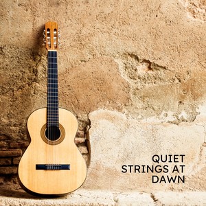 Quiet Strings at Dawn