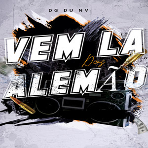VEM LÁ DOS ALEMÃO (Explicit)