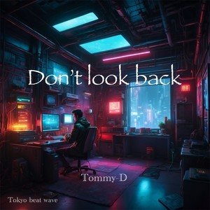 Don't look back (Explicit)